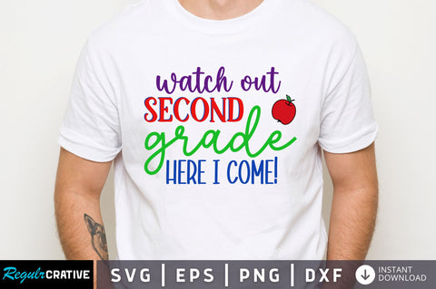 Watch out second grade here i come SVG SVG Regulrcrative 