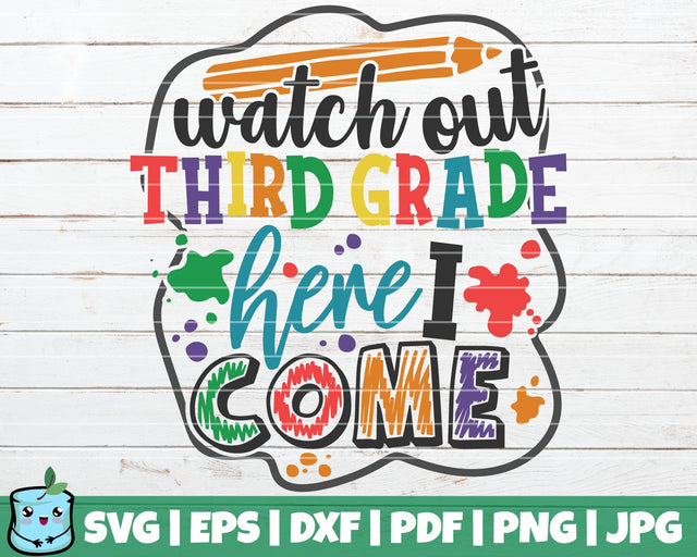 Watch Out Third Grade Here I Come SVG MintyMarshmallows 