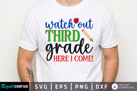 Watch out third grade here i come SVG SVG Regulrcrative 