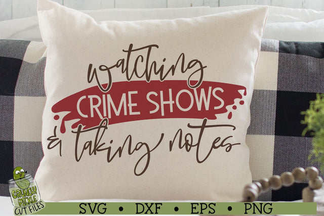 Watching Crime Shows & Taking Notes SVG Cut File SVG Crunchy Pickle 