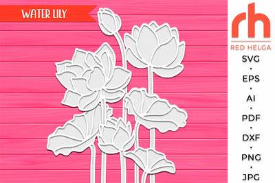 Water Lily SVG, Lotus Cut File, July Birth Plant DXF, Layered Flower, Cancer Flower Silhouette SVG RedHelgaArt 