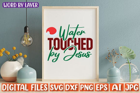Water Touched by Jesus SVG cut file SVG Blessedprint 