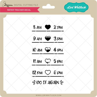 Water Tracker Decal SVG Lori Whitlock 