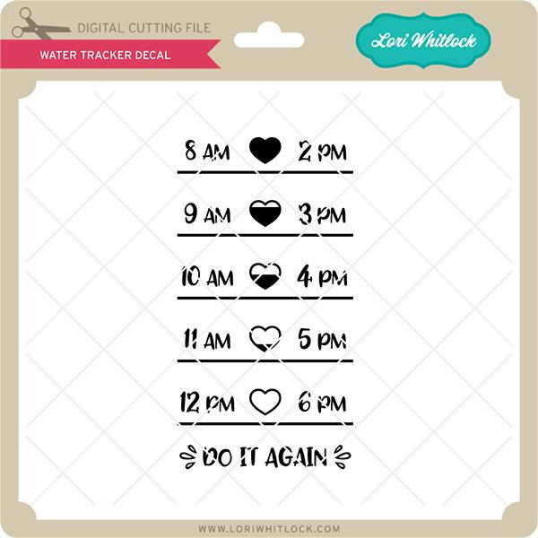 Water Tracker Decal SVG Lori Whitlock 