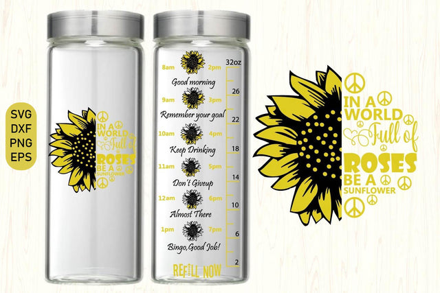 Water tracker SVG, in a world full of roses be a Sunflower SVG Paper Switch 
