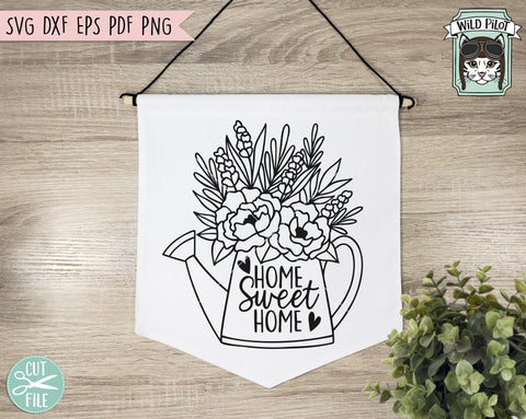 Watering Can SVG, Home Sweet Home SVG, Home Sweet Home Sign SVG File, Floral Watering Can Cut File, Watering Can With Flowers SVG, Gardening SVG SVG Wild Pilot 