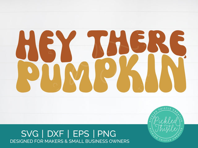 Wavy Fall SVG - Hey There, Pumpkin PNG SVG Pickled Thistle Creative 