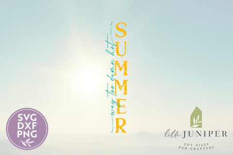 Way Too Damn Hot Funny Summer Porch Sign SVG SVG LilleJuniper 