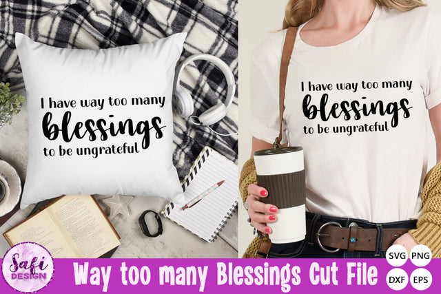 Way too Many Blessings Cut File SVG SVG Safi Design 