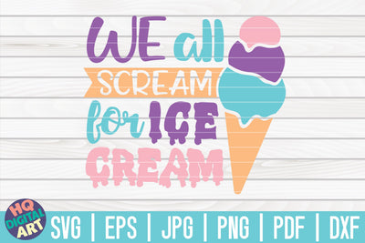 We all scream for Ice Cream SVG | Ice Cream SVG SVG HQDigitalArt 