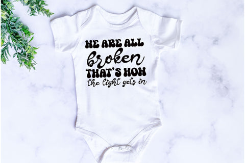 We Are All Broken, That’s How The Light Gets In SVG Rupkotha 