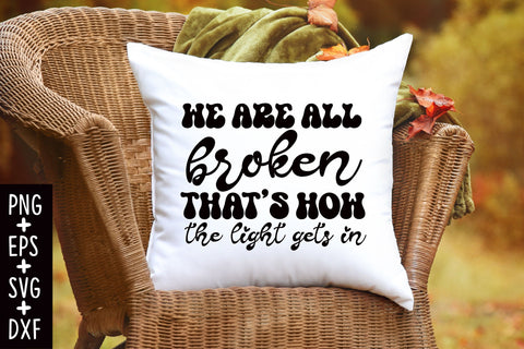 We Are All Broken, That’s How The Light Gets In SVG Rupkotha 