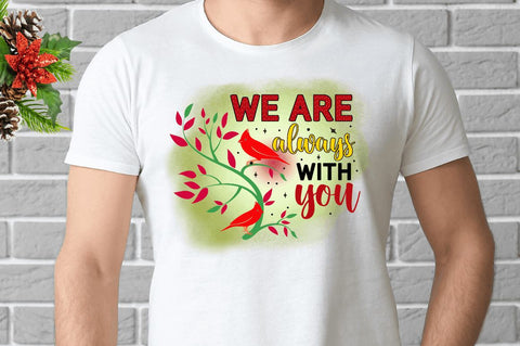 We are always with you Sublimation PNG, Sublimation Christmas Cardinal Design Sublimation Regulrcrative 