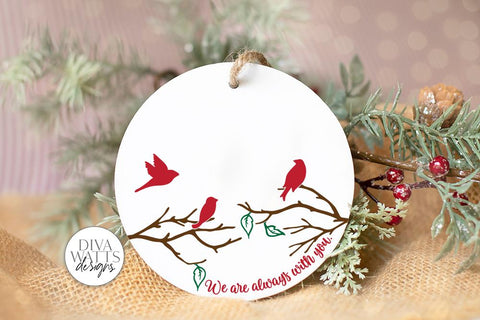 We Are Always With You SVG | Christmas / Memorial Red Cardinal Design For Round Signs & Ornaments SVG Diva Watts Designs 