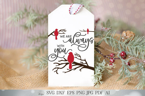 We Are Always With You SVG | Farmhouse Sign | Ornament SVG | Red Cardinal SVG | dxf and more! | Printable SVG Diva Watts Designs 