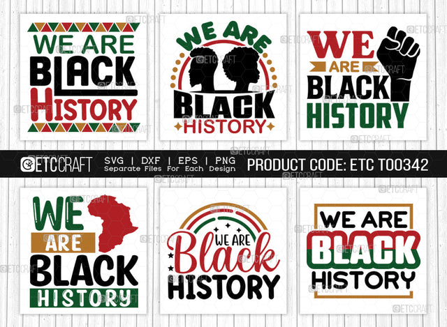 We Are Black History SVG Bundle, Black Woman Svg, Black Queen Svg, Afro Lady Svg, Black History Svg, African American Svg, Afro Man, Afro Quote, ETC T00342 SVG ETC Craft 