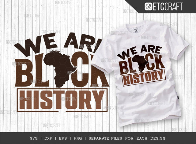 We Are Black History SVG Cut File | Black Power Svg | Black History Month Svg | African American Svg | Black Pride Svg | African American Quote Design SVG ETC Craft 