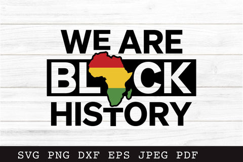 We Are Black History SVG - Juneteenth SVG SVG Shine Green Art 