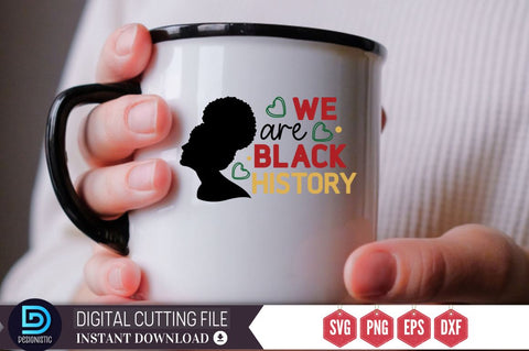 We are black history SVG SVG DESIGNISTIC 