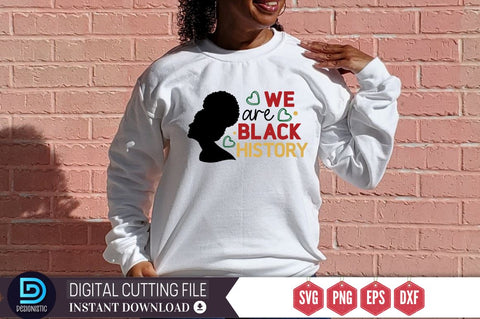 We are black history SVG SVG DESIGNISTIC 