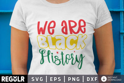 We are black history SVG SVG Regulrcrative 
