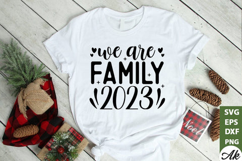 We are family 2023 SVG SVG akazaddesign 