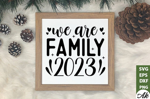 We are family 2023 SVG SVG akazaddesign 