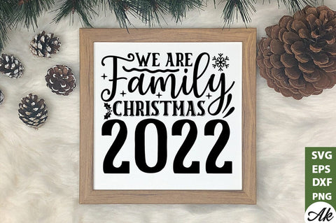 We are family christmas 2022 SVG SVG akazaddesign 