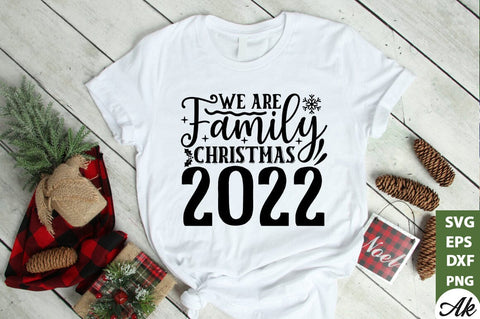 We are family christmas 2022 SVG SVG akazaddesign 