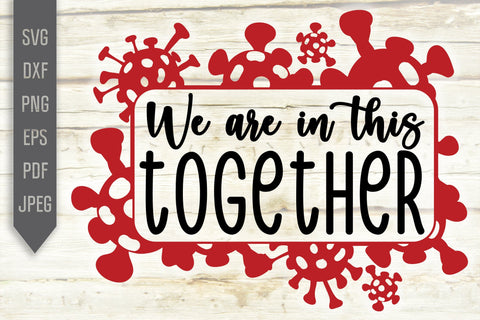 We Are In This Together Svg. Virus Svg. Vaccine Svg. Valentine's Day Svg. Syringe Svg. Quarantine Svg. Covid 19 Svg. Pandemic dxf, eps, png SVG Mint And Beer Creations 