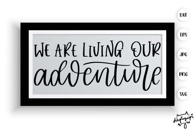 We Are Living Our adventure SVG Farmhouse Quotes SVG dapiyupi store 