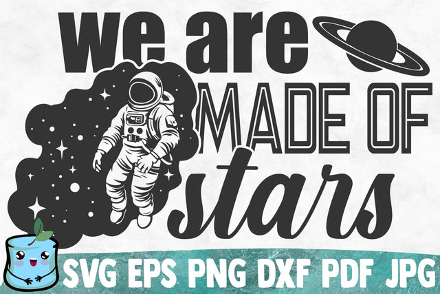 We Are Made Of Stars SVG MintyMarshmallows 