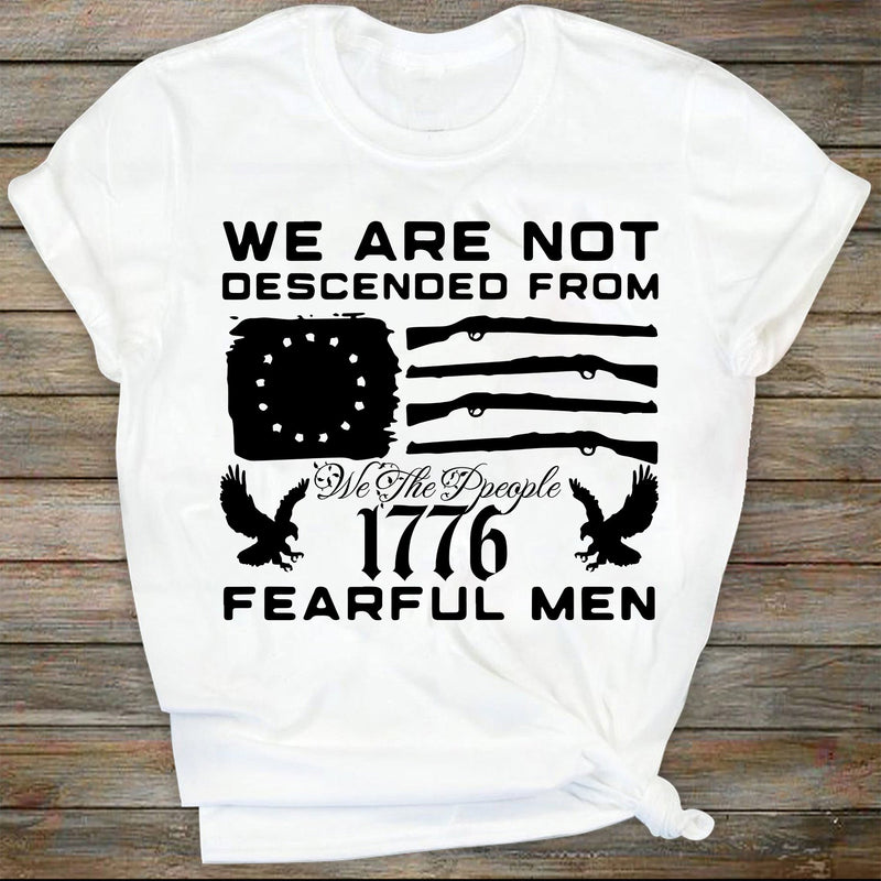 We Are Not Descended From Fearful Men 2nd Amendment Svg We The People Svg 1776 Svg Freedom