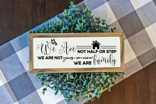 we are not half or step we are not yours or mine we are family SVG md faruk hossain 