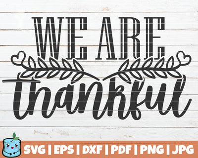 We Are Thankful SVG MintyMarshmallows 