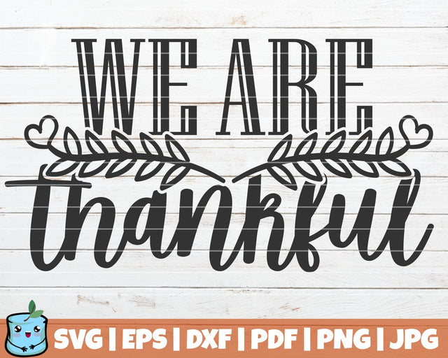 We Are Thankful SVG MintyMarshmallows 