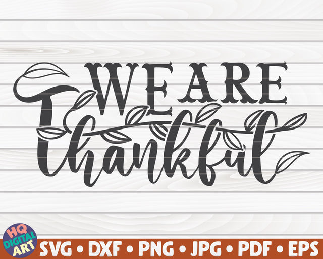 We are thankful SVG | Thanksgiving quote SVG SVG HQDigitalArt 