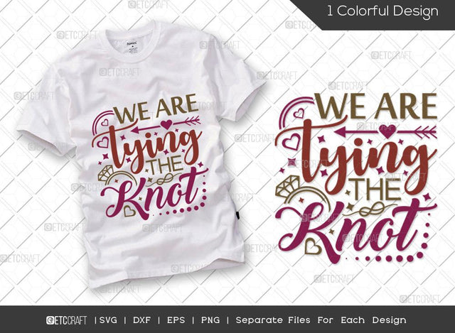 We Are Tying The Knot SVG Cut File | Marriage Svg | Bride Svg | Groom Svg | Engagement Svg | Wedding Svg | Dxf | Eps | Png | T-shirt Design SVG ETC Craft 