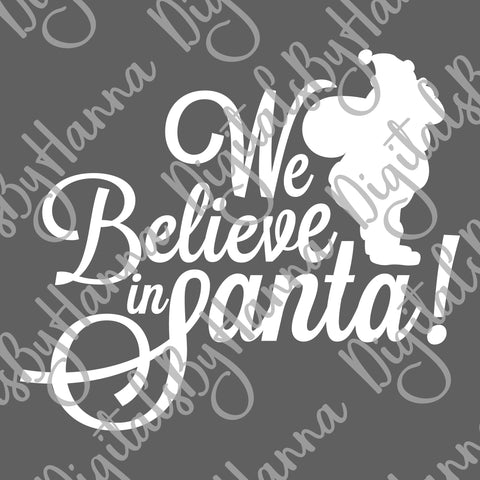 We Believe in Santa Christmas Print & Cut Files SVG Digitals by Hanna 