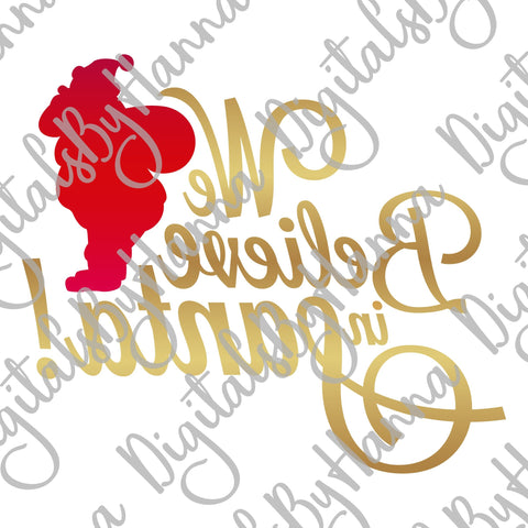 We Believe in Santa Christmas Print & Cut Files SVG Digitals by Hanna 