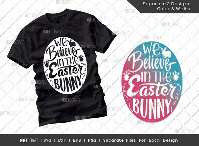 We Believe In The Easter Bunny SVG Cut File | Bunny Paw Svg | Easter Bunny Svg | Easter Egg Svg | T-shirt Design SVG ETC Craft 