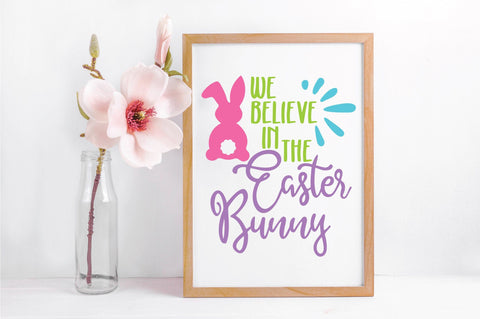 We Believe in the Easter Bunny SVG Cut File SVG Old Market 
