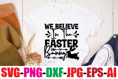 We Believe In The Easter Bunny SVG MStudio 