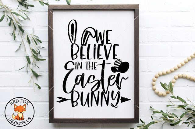 We Believe In The Easter Bunny SVG, PNG, DXF | Spring Design SVG RedFoxDesignsUS 