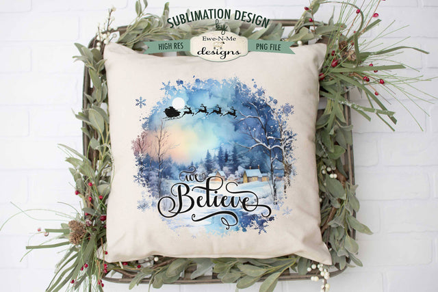 We Believe Winter Scene Sublimation Design Sublimation Ewe-N-Me Designs 