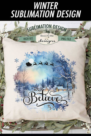 We Believe Winter Scene Sublimation Design Sublimation Ewe-N-Me Designs 