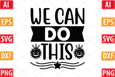 We Can Do This SVG SVGista 
