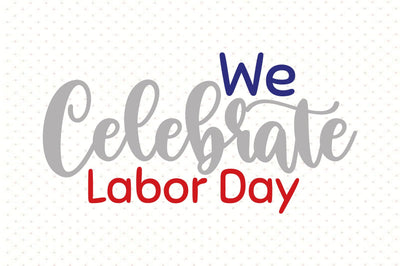 We Celebrate Labor Day SVG orpitasn 
