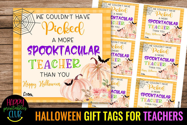 We Couldn't Have Picked -Halloween Gift Tags for Teachers SVG Happy Printables Club 
