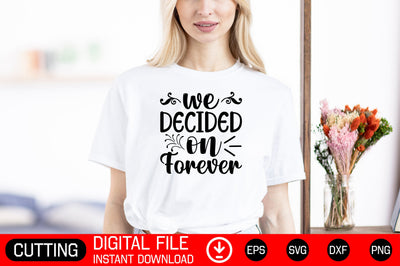 We Decided On Forever SVG CraftlabSvg29 